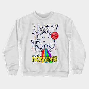 Nasty Nonsense Crewneck Sweatshirt